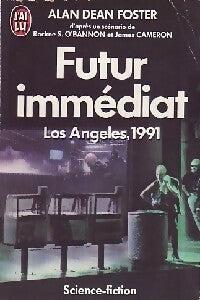 Futur immédiat, Los Angeles 1991 - Alan Dean Foster -  J'ai Lu - Livre