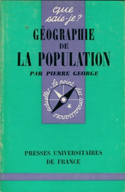 Géographie de la population - Pierre George -  Que sais-je - Livre
