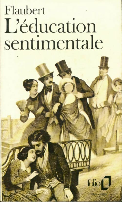 L'éducation sentimentale - Gustave Flaubert -  Folio - Livre