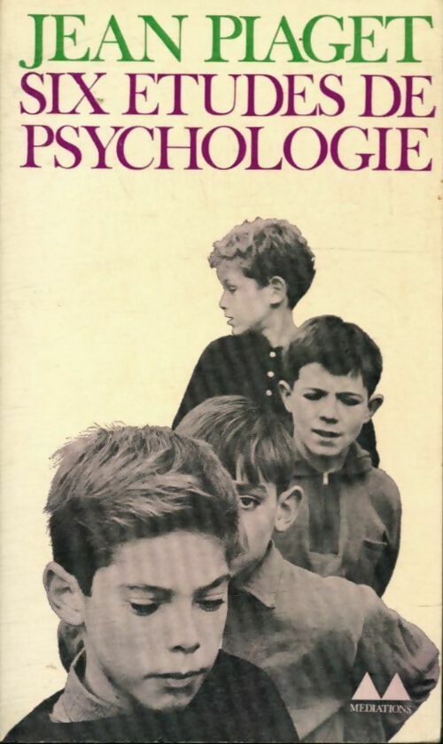 Six études de psychologie - Jean Piaget -  Médiations - Livre