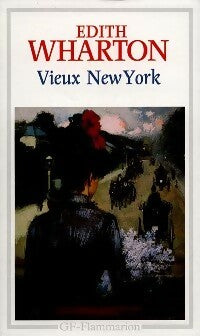 Vieux New-York - Edith Wharton -  GF - Livre
