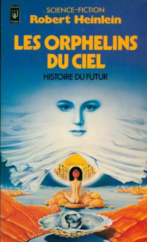 Les orphelins du ciel - Robert Anson Heinlein -  Pocket - Livre