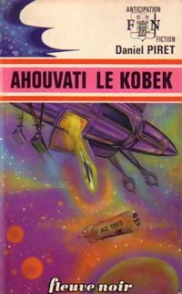 Ahouvati le Kobek - Daniel Piret -  Anticipation - Livre