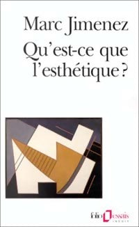 Qu'est-ce que l'esthétique ? - Marc Jimenez -  Folio Essais - Livre