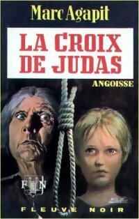 La croix de Judas - Marc Agapit -  Angoisse - Livre