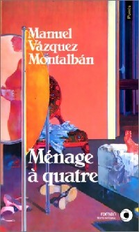 Ménage à quatre - Manuel Vàzquez Mantalbàn -  Points Roman - Livre