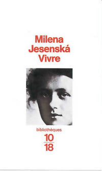 Vivre - Milena Jesenka -  10-18 - Livre