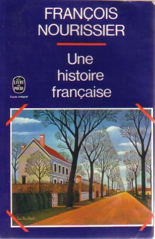Une histoire française - François Nourissier -  Le Livre de Poche - Livre