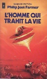 Un exorcisme Tome III : L'homme qui trahit la vie - Philip José Farmer -  Pocket - Livre