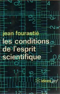 Les conditions de l'esprit scientifique - Jean Fourastié -  Idées - Livre