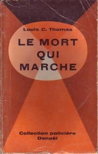 Le mort qui marche - Louis-C. Thomas -  Crime Club - Livre