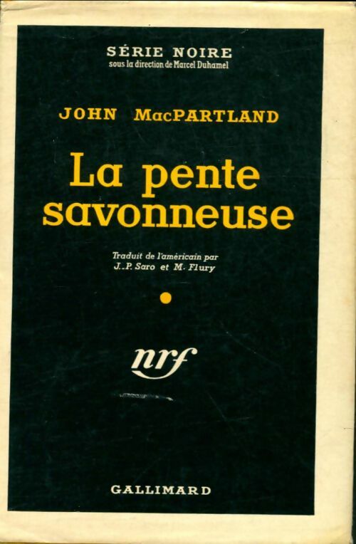 La pente savonneuse - John MacPartland -  Série Noire - Livre