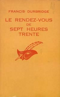 Le rendez-vous de sept heures trente - Francis Durbridge -  Le Masque - Livre