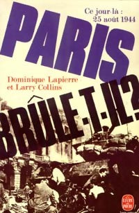 Paris brûle-t-il ? - Dominique Lapierre -  Le Livre de Poche - Livre