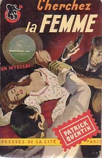 Cherchez la femme - Patrick Quentin -  Un Mystère - Livre