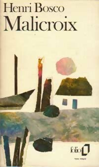Malicroix - Henri Bosco -  Folio - Livre
