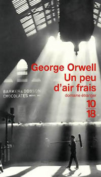 Un peu d'air frais - George Orwell -  10-18 - Livre