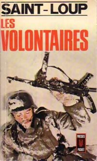 Les volontaires - Saint-Loup -  Pocket - Livre