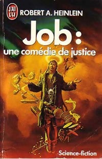 Job : Une comédie de justice - Robert Anson Heinlein -  J'ai Lu - Livre