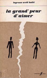 La grand'peur d'aimer - Lagroua Weill-Hallé -  Femmes - Livre
