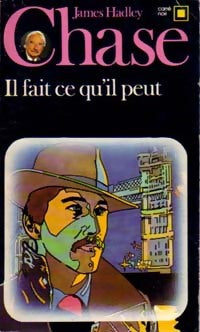 Il fait ce qu'il peut (ne tirez pas sur le pianiste) - James Hadley Chase -  Carré Noir - Livre