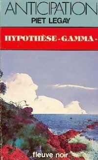 Hypothèse gamma - Piet Legay -  Anticipation - Livre