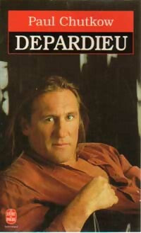 Depardieu - Paul Chutkow -  Le Livre de Poche - Livre