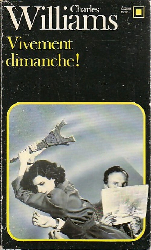 Vivement dimanche ! - Charles Williams -  Carré Noir - Livre