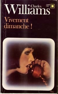 Vivement dimanche ! - Charles Williams -  Carré Noir - Livre