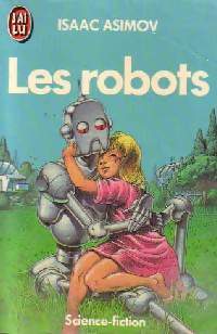 Les robots - Isaac Asimov -  J'ai Lu - Livre