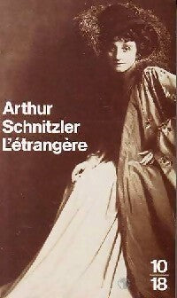 L'étrangère - Arthur Schnitzler -  10-18 - Livre