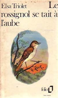 Le rossignol se tait à l'aube - Elsa Triolet -  Folio - Livre