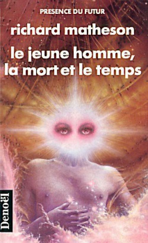 Le jeune homme, la mort et le temps - Richard Matheson -  Présence du Futur - Livre