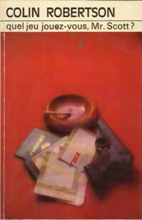Quel jeu jouez-vous, Mr Scott ? - Colin Robertson -  Club des Masques - Livre