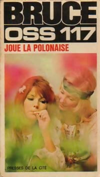 OSS 117 joue la polonaise - Josette Bruce -  Jean Bruce - Livre