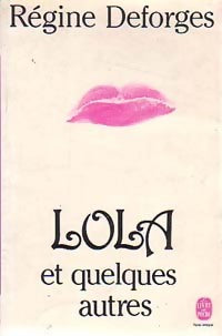 Lola et quelques autres - Régine Deforges -  Le Livre de Poche - Livre