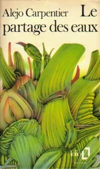 Le partage des eaux - Alejo Carpentier -  Folio - Livre