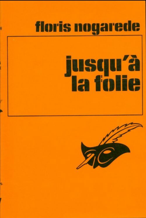 Jusqu'à la folie - Floris Nogarède -  Le Masque - Livre
