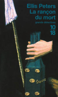 La rançon du mort - Ellis Peters -  10-18 - Livre