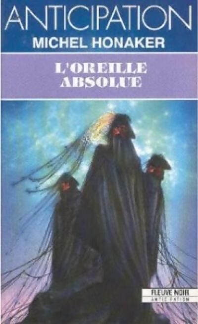 L'oreille absolue - Michel Honaker -  Anticipation - Livre