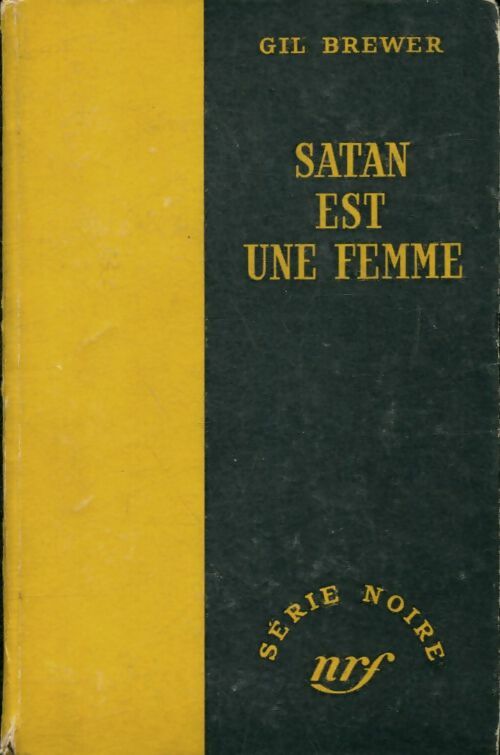 Satan est une femme - Gil Brewer -  Série Noire - Livre