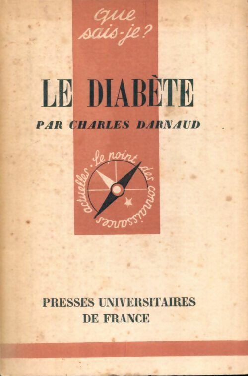 Le diabète - Dr Charles Darnaud ; Jean Darnaud -  Que sais-je - Livre