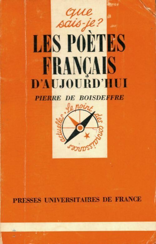 Les poètes français d'aujourd'hui - Pierre De Boisdeffre -  Que sais-je - Livre