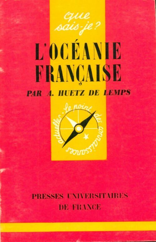 L'Océanie française - Alain Huetz de Lemps -  Que sais-je - Livre