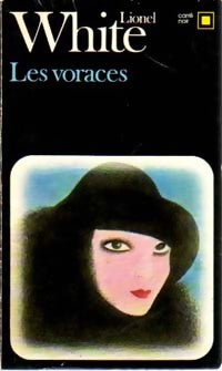 Les voraces - Lionel White -  Carré Noir - Livre