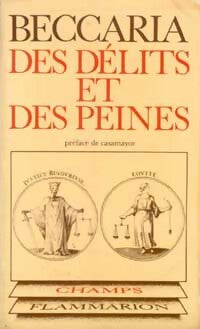 Des délits et des peines - Cesare Beccaria -  Champs - Livre