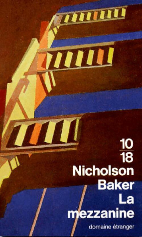 La mezzanine - Nicholson Baker -  10-18 - Livre