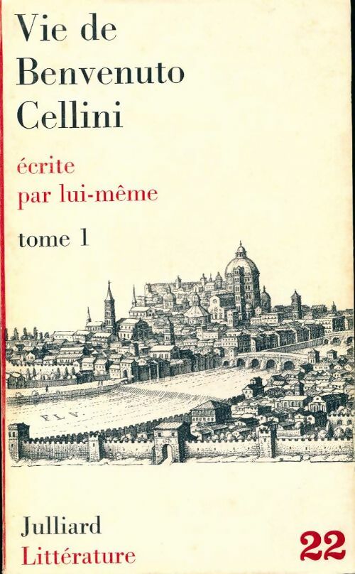 Vie de Benvenuto Cellini Tome I - Benvenuto Cellini -  Littérature - Livre