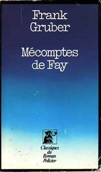 Mécomptes de Fay - Frank Gruber -  Classiques du Roman Policier - Livre