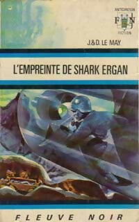L'empreinte de Shark Ergan - Jean-Louis Le May ; Doris Le May -  Anticipation - Livre